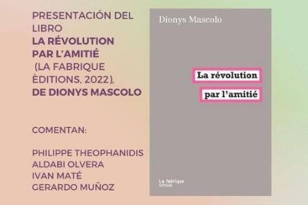 Presentación del libro “La Révolution par l’amitié” (La fabrique éditions, 2022)